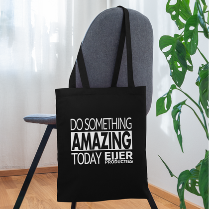 Tote bag - Do Something Amazing Today - black